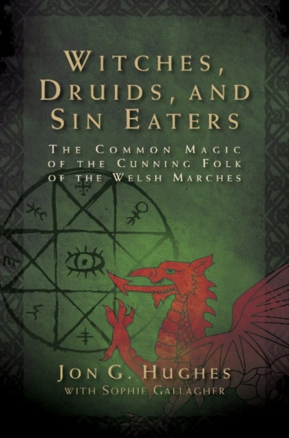 Book cover of: Witches, Druids, and Sin Eaters. By: Jon G. Hughes