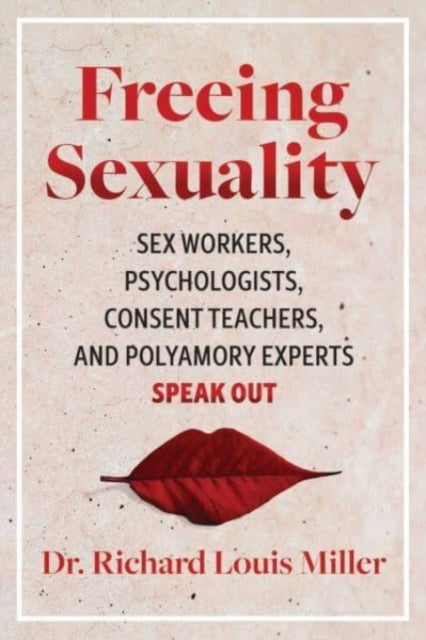 Book cover of: Freeing Sexuality. By: Richard Louis Miller