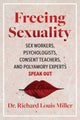 Book cover of: Freeing Sexuality. By: Richard Louis Miller