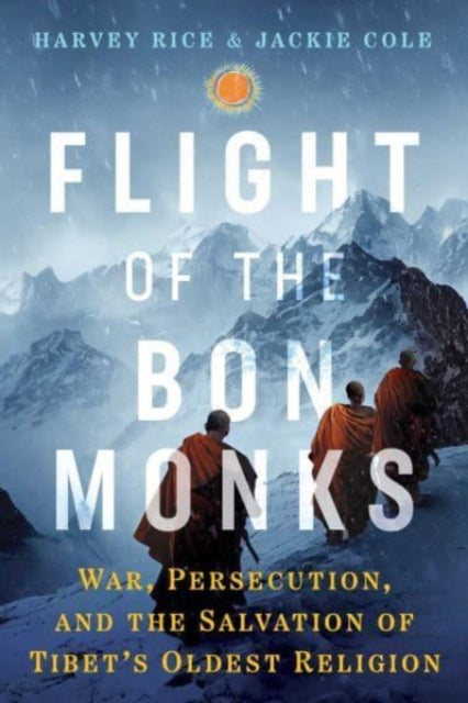 Book cover of: Flight of the Bon Monks. By: Harvey Rice