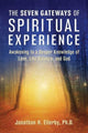 Book cover of: Seven Gateways of Spiritual Experience. By: Jonathan H. Ellerby
