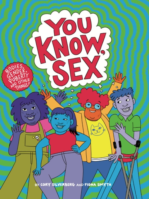 Book cover of: You Know, Sex. By: Cory Silverberg
