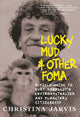 Book cover of: Lucky Mud & Other Foma. By: Christina Jarvis