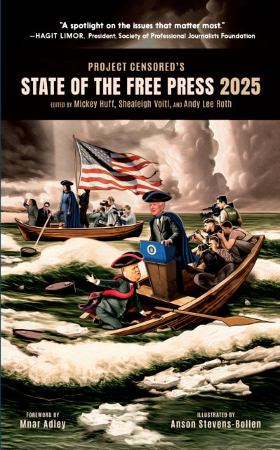 Book cover of: Project Censored's State of the Free Press 2025. By: Mickey Huff