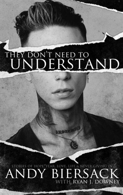 Book cover of: They Don't Need to Understand. By: Andy Biersack