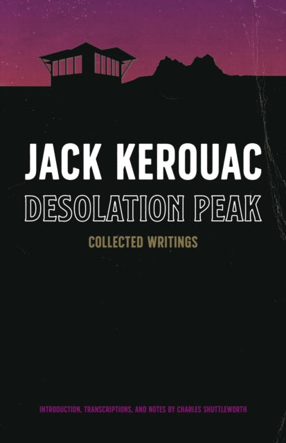 Book cover of: Desolation Peak. By: Jack Kerouac