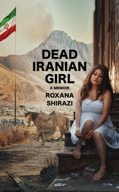 Book cover of: Dead Iranian Girl