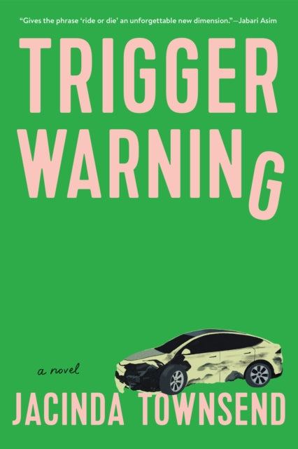 Book cover of: Trigger Warning. By: Jacinda Townsend