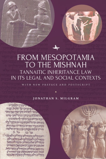 Book cover of: From Mesopotamia to the Mishnah. By: Jonathan S. Milgram