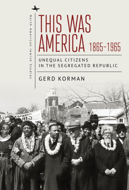 Book cover of: This Was America, 1865-1965. By: Gerd Korman