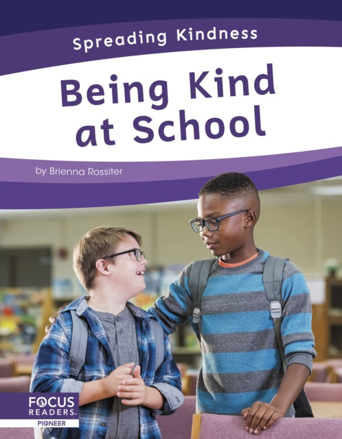 Book cover of: Being Kind at School. By: Brienna Rossiter