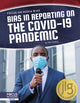 Book cover of: Bias in Reporting on the COVID-19 Pandemic. By: Alex Gatling