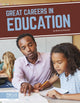 Book cover of: Great Careers in Education. By: Brienna Rossiter