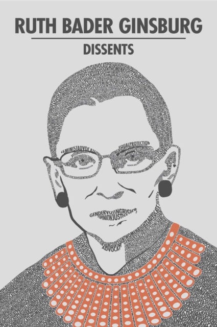 Book cover of: Ruth Bader Ginsburg Dissents. By: Ruth Bader Ginsburg