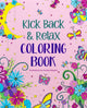 Book cover of: Kick Back & Relax Coloring Book. By: Andrea Sargent