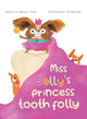 Book cover of: Miss Lolly's Princess Tooth Folly