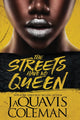 Book cover of: Streets Have No Queen. By: JaQuavis
