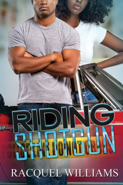 Book cover of: Riding Shotgun. By: Racquel Williams