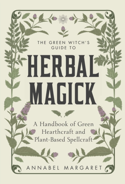 Book cover of: Green Witch's Guide to Herbal Magick. By: Annabel Margaret