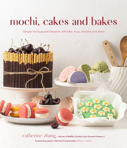 Book cover of: Mochi, Cakes and Bakes. By: Catherine Zhang