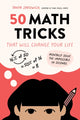 Book cover of: 50 Math Tricks That Will Change Your Life. By: Tanya Zakowich