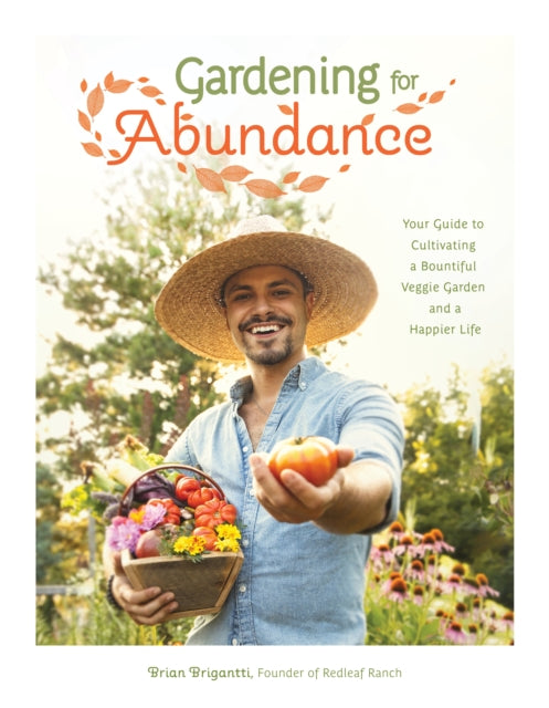 Book cover of: Gardening for Abundance. By: Brian Brigantti
