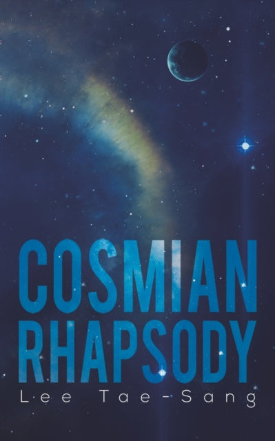 Book cover of: Cosmian Rhapsody. By: Lee Tae-Sang