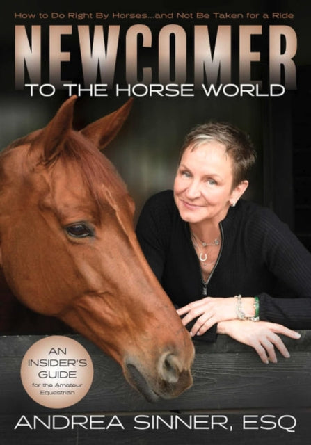 Book cover of: Newcomer to the Horse World. By: Andrea Sinner