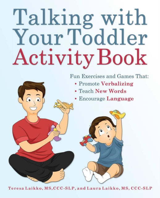 Book cover of: Talking with Your Toddler Activity Book. By: Teresa Laikko