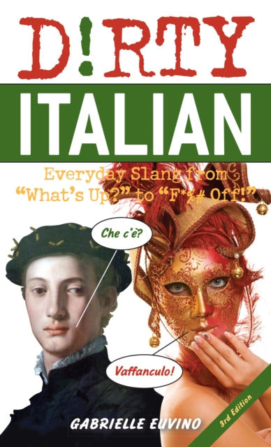 Book cover of: Dirty Italian: Third Edition. By: Gabrielle Euvino
