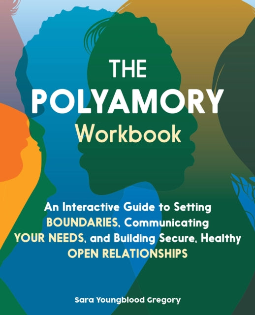 Book cover of: Polyamory Workbook. By: Sara Youngblood Gregory