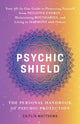 Book cover of: Psychic Shield: The Personal Handbook of Psychic Protection. By: Caitlín Matthews