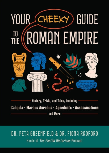 Book cover of: Your Cheeky Guide to the Roman Empire