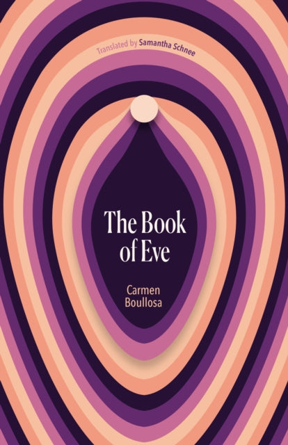 Book cover of: Book of Eve. By: Carmen Boullosa
