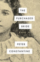 Book cover of: Purchased Bride. By: Peter Constantine