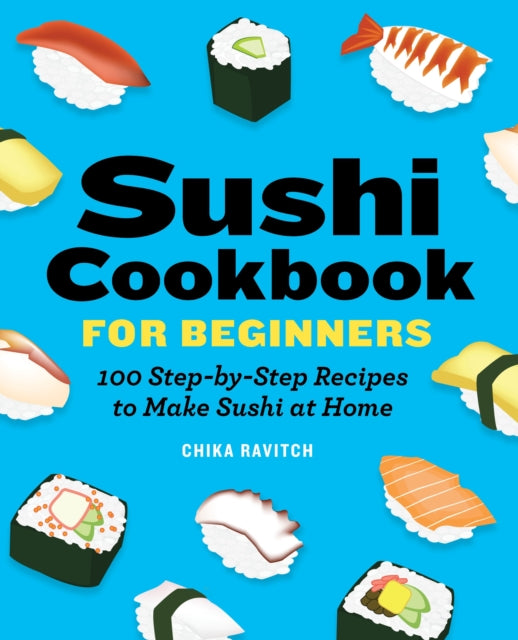 Book cover of: Sushi Cookbook for Beginners. By: Chika Ravitch