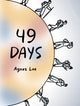 Book cover of: 49 Days. By: Agnes Lee