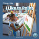Book cover of: I Like to Paint. By: Meg Gaertner