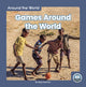Book cover of: Games Around the World. By: Meg Gaertner