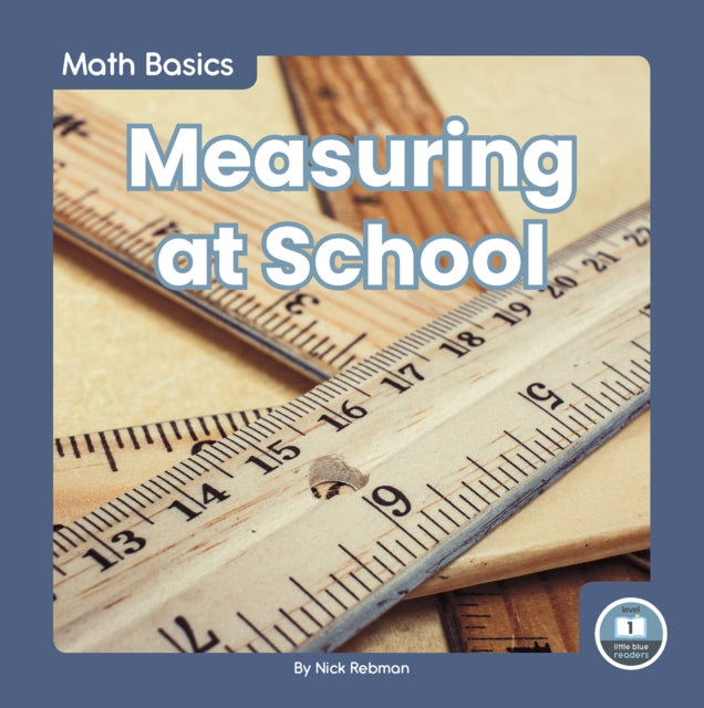 Book cover of: Measuring at School. By: Nick Rebman