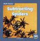 Book cover of: Subtracting Spiders. By: Nick Rebman