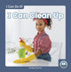 Book cover of: I Can Clean Up. By: Meg Gaertner