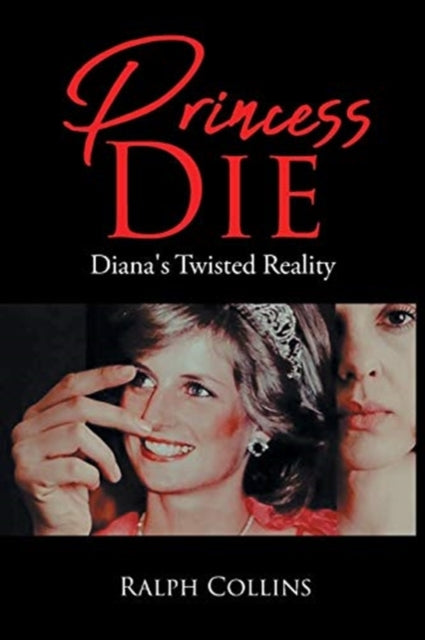 Book cover of: Princess Die. By: Ralph Collins