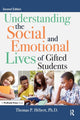 Book cover of: Understanding the Social and Emotional Lives of Gifted Students. By: Thomas P. Hebert
