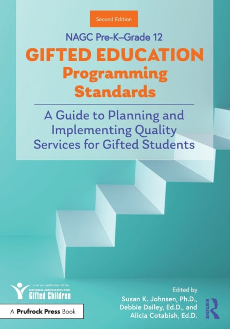 Book cover of: NAGC Pre-K–Grade 12 Gifted Education Programming Standards
