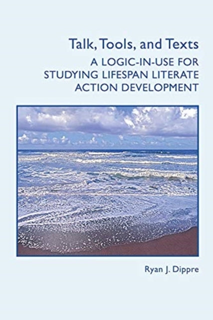 Book cover of: Talk, Tools, and Texts. By: Ryan J. Dippre