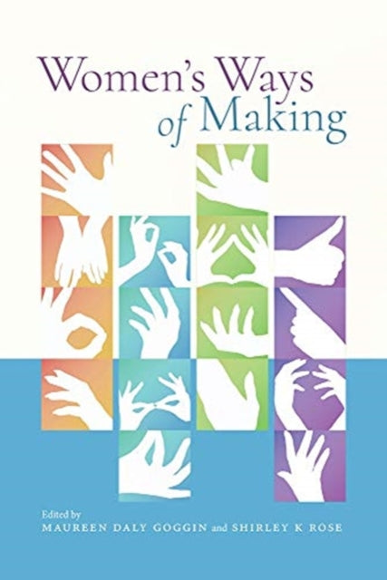 Book cover of: Womens Ways of Making. By: Maureen Daly Goggin