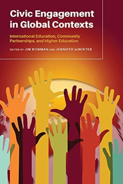 Book cover of: Civic Engagement in Global Contexts. By: Jim Bowman