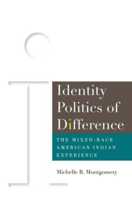 Book cover of: Identity Politics of Difference. By: Michelle Montgomery