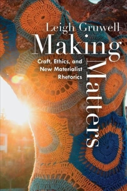 Book cover of: Making Matters. By: Leigh Gruwell